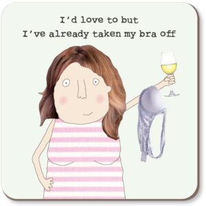 Rosie Made A Thing Coaster - Bra Off